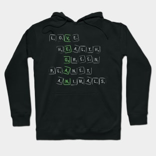 Vegan - Love, Health, Green Planet, Animals Hoodie